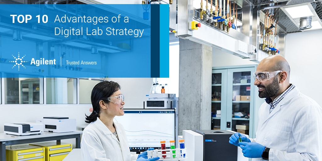 Top 10 Advantages of a Digital Lab Strategy Agilent
