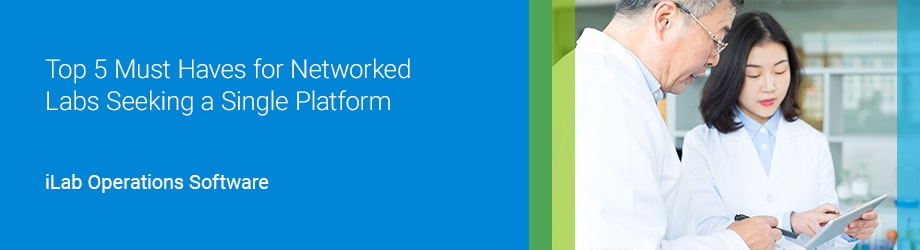 Top 5 Must Haves for Networked Labs Seeking a Single Platform
